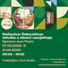 Radionica: Dekorativne tehnike u obnovi namještaja (nastavljački modul) Radionica: Dekorativne tehnike u obnovi namještaja (nastavljački modul)